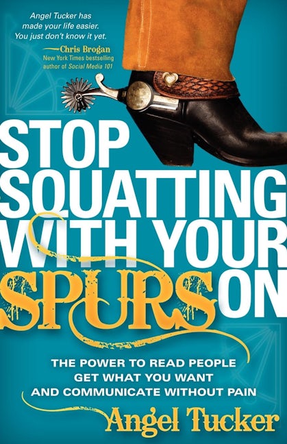 Book cover image for Stop Squatting With Your Spurs On ISBN: 9781600378461